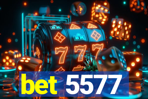 bet 5577